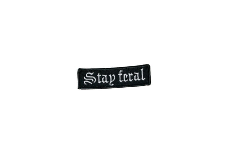 Image of Stay feral iron/sew on patch