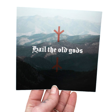 Image of Hail the old gods and mountains sticker