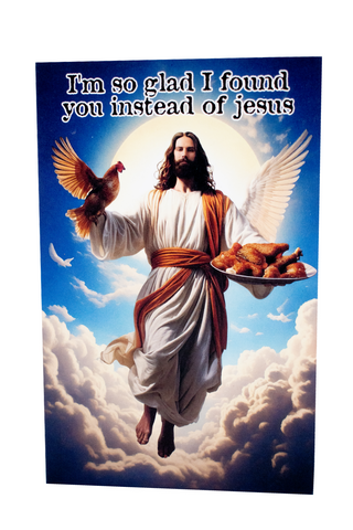 Image of I'm so glad I found you instead of Jesus card