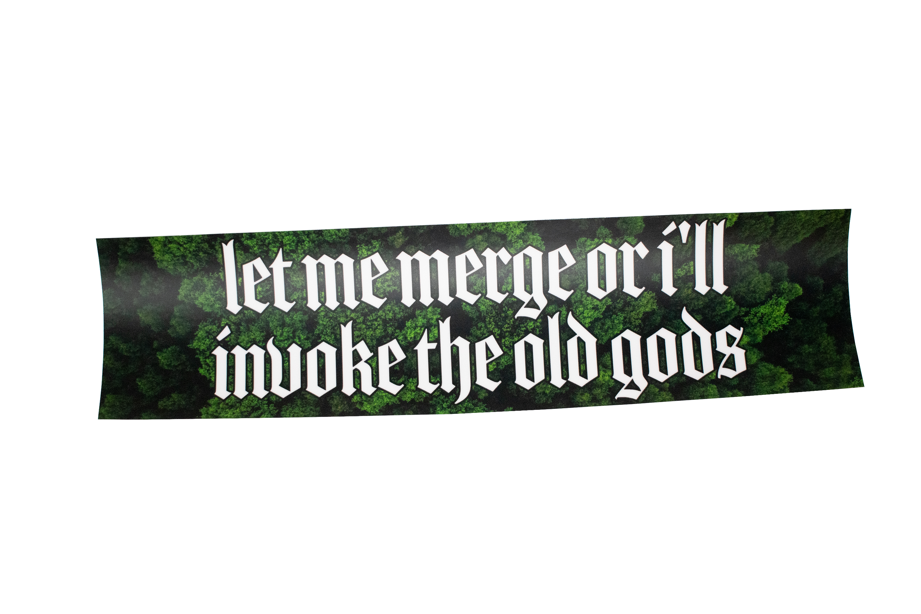 Let me merge or i'll invoke the old gods bumper sticker