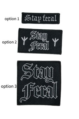 Stay feral iron/sew on patch